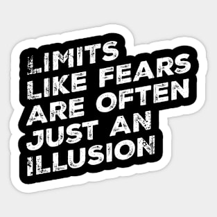 limits like fears are often just an illusion Sticker